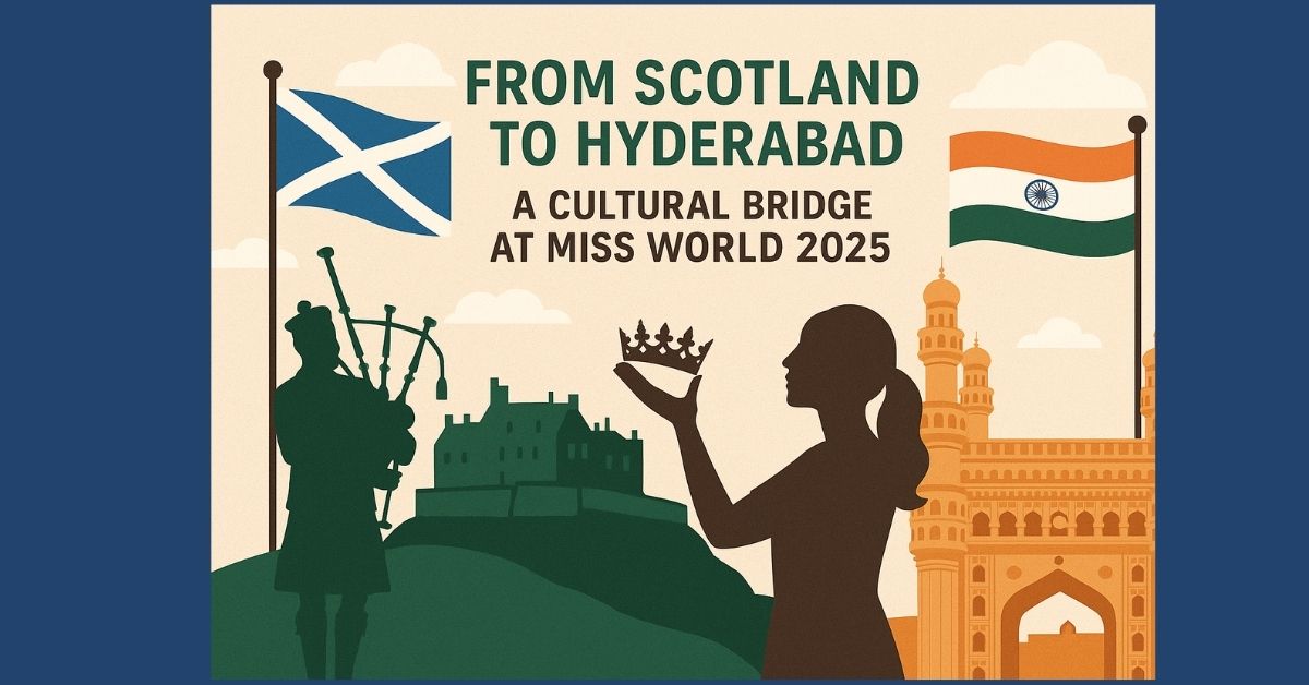 Tartan in Telangana: Miss Scotland’s Powerful Tribute at Miss World 2025