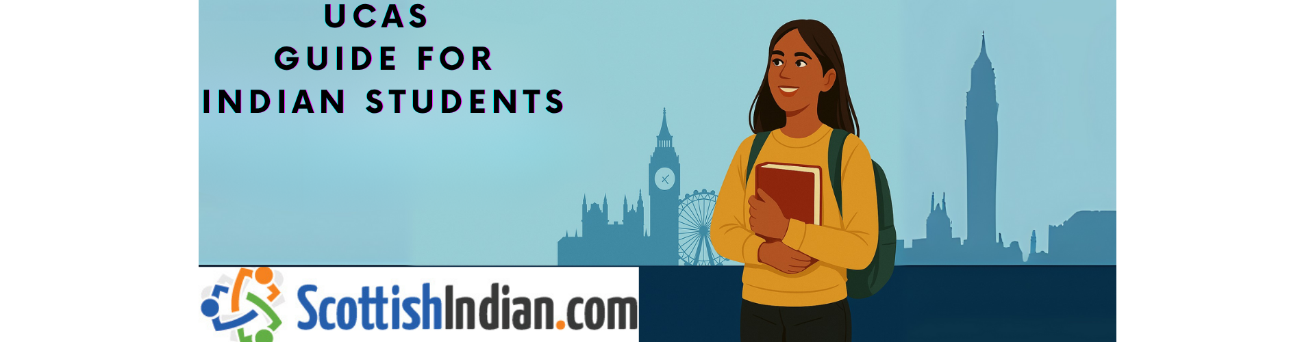 Illustration of a South Asian female student holding a book with London landmarks in the background, titled "UCAS Guide for Indian Students" by ScottishIndian.com.