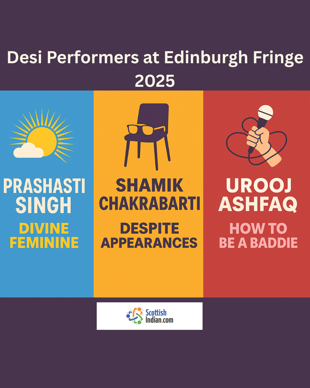 A colorful digital graphic poster featuring the names and show titles of three Indian comedians: Prashasti Singh – "Divine Feminine", Shamik Chakrabarti – "Despite Appearances", and Urooj Ashfaq – "How to Be a Baddie", with symbolic icons representing each act.