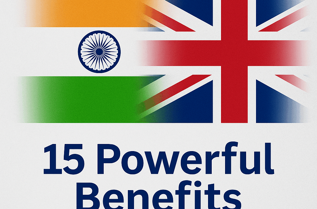 India-UK Free Trade Agreement: 15 Powerful Benefits You Need to Know Now