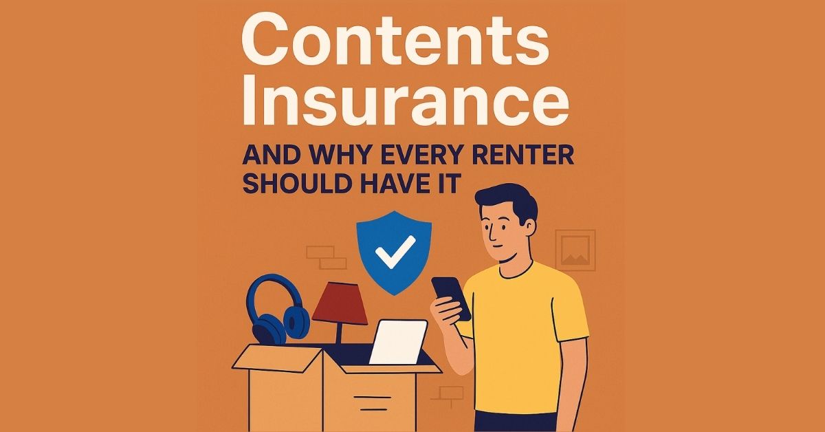 Contents Insurance and Why Every Renter Should Have It