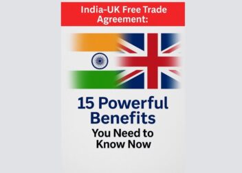 India-UK Free Trade Agreement: 15 Powerful Benefits You Need to Know Now