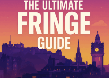 A stylized twilight skyline of Edinburgh—silhouettes of Edinburgh Castle, a Gothic spire, and a clock tower—against a purple‑orange gradient background. Centered above the skyline is the ScottishIndian.com logo, and bold white text reads “THE ULTIMATE FRINGE GUIDE.”