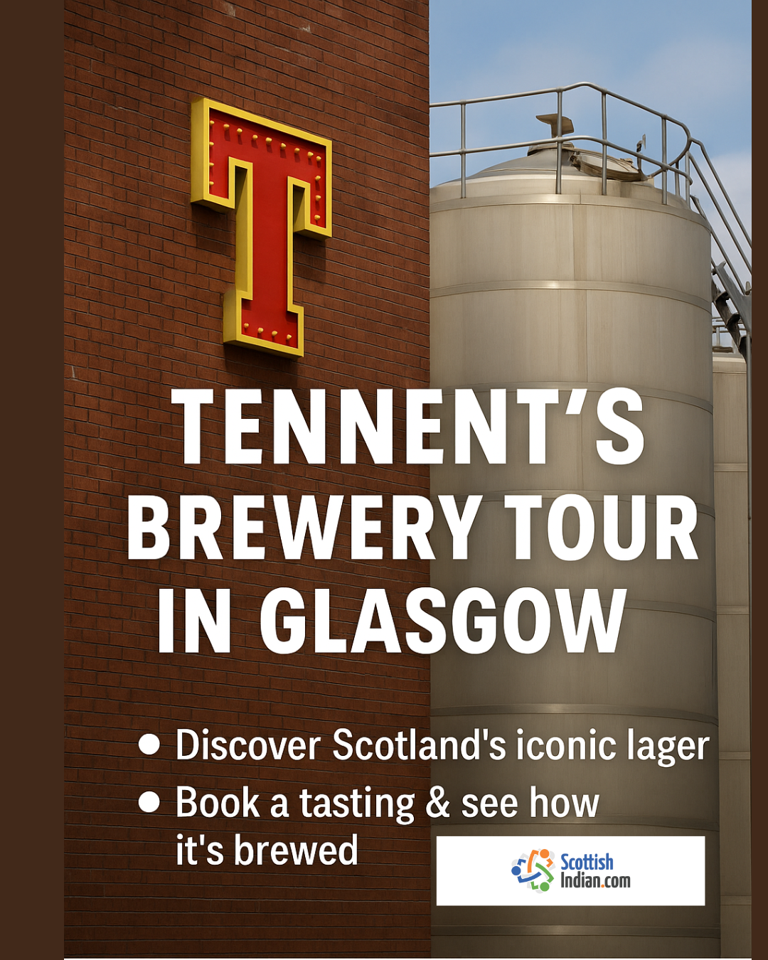 A promotional image featuring the iconic red 'T' logo of Tennent’s Lager on a brick wall next to brewery tanks, with text promoting the brewery tour in Glasgow.