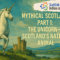 Illustrated blog cover showing a majestic unicorn before a Scottish castle with misty Highlands backdrop. Text overlay: “Mythical Scotland Part 1: The Unicorn – Scotland’s National Animal.”