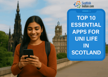 South Asian student in Edinburgh smiling while using a smartphone, with Scott Monument and Balmoral Hotel in the background. Text overlay: “Top 10 Essential Apps for Uni Life in Scotland” with ScottishIndian.com logo.