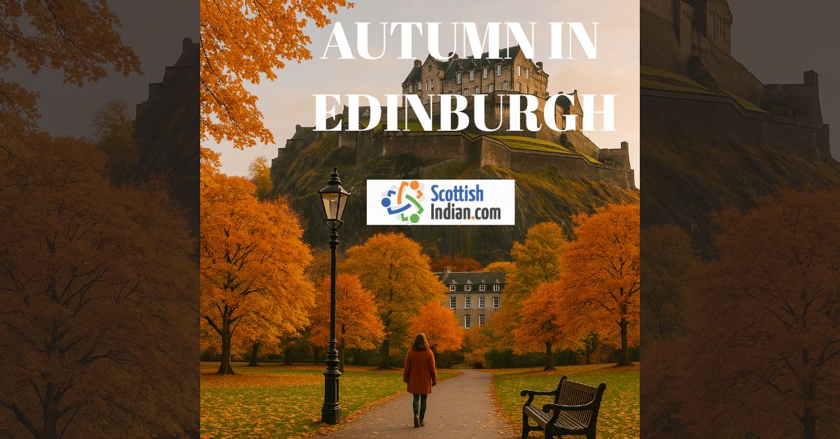 View of Edinburgh Castle surrounded by golden autumn trees in Princes Street Gardens with “Autumn in Edinburgh” and the ScottishIndian.com logo overlaid.