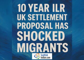 Text graphic with the headline “10 Year ILR UK Settlement Proposal Has Shocked Migrants” on a blue artistic background with the ScottishIndian.com logo at the bottom.